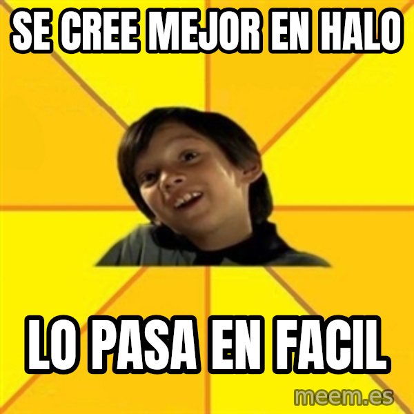 es bakans meme: se cree mejor en halo / lo pasa en facil
