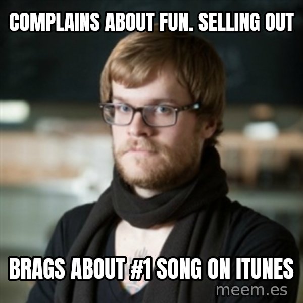 hipster Barista meme: complains about fun. selling out / brags about #1 song on itunes