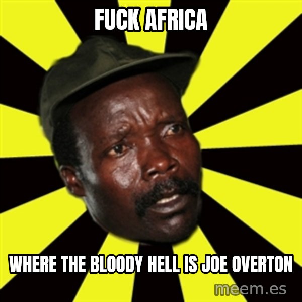 KONY THE PIMP meme: Fuck africa / where the bloody hell is joe overton