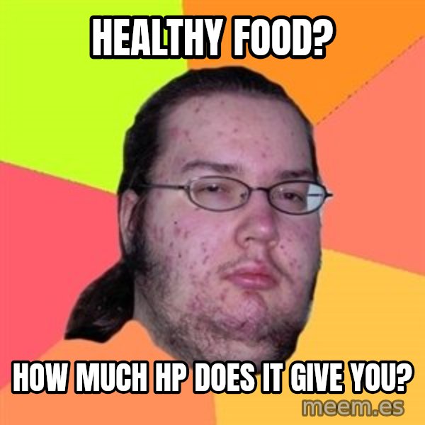 Butthurt Dweller meme: healthy food? / how much hp does it give you?