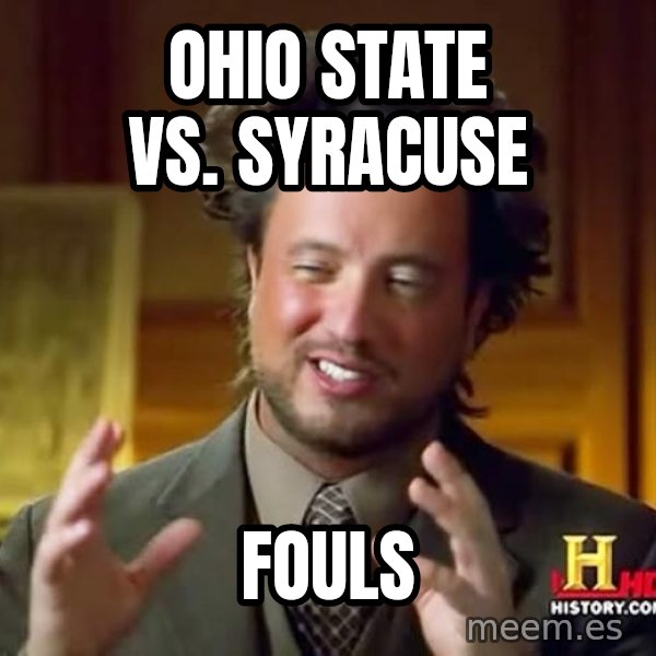 Ancient Aliens meme: Ohio state vs. syracuse / fouls
