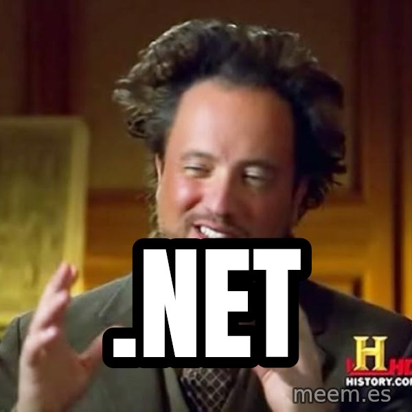 Ancient Aliens meme: .NET