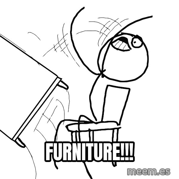 Desk Flip Rage Guy meme: furniture!!!