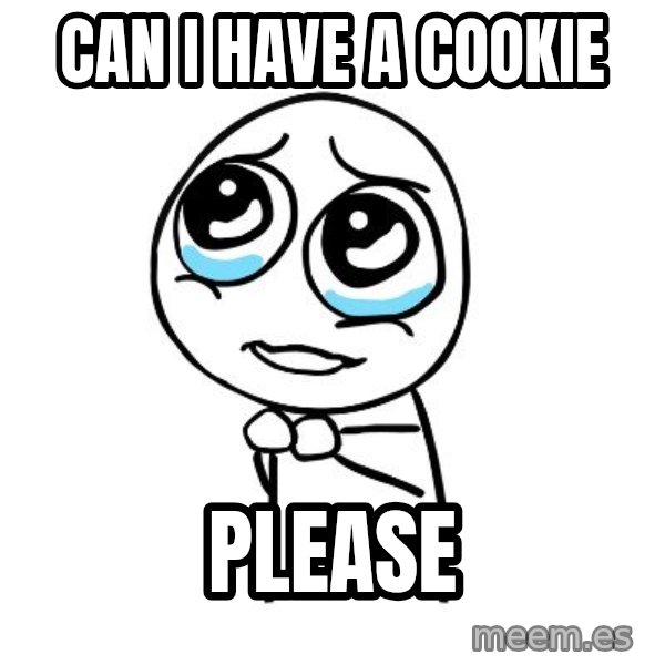 pleaseguy  meme: can i have a cookie / please