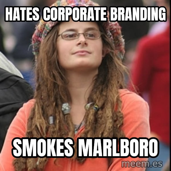 College Liberal meme: hates corporate branding / smokes marlboro