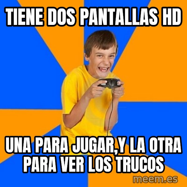 Annoying Gamer Kid meme: TIENE DOS PANTALLAS HD / UNA PARA JUGAR,Y LA OTRA PARA VER LOS TRUCOS