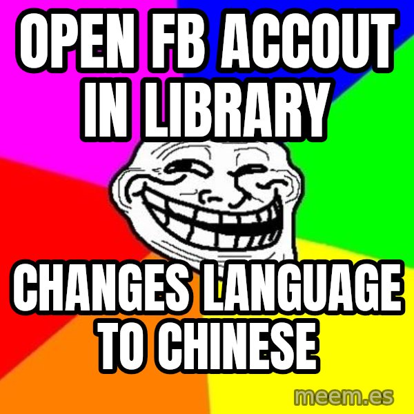 Trollface meme: open fb accout in library / changes language to chinese