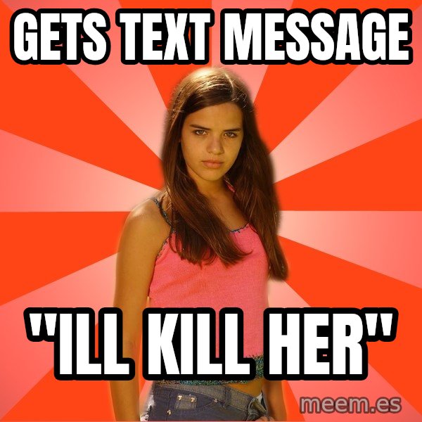 Jealous Girl meme: Gets Text message / "ill Kill her"