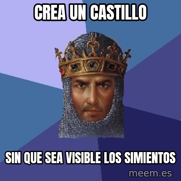 Age Of Empires meme: crea un castillo / sin que sea visible los simientos
