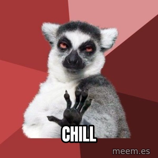 Chill Out Lemur meme: Chill