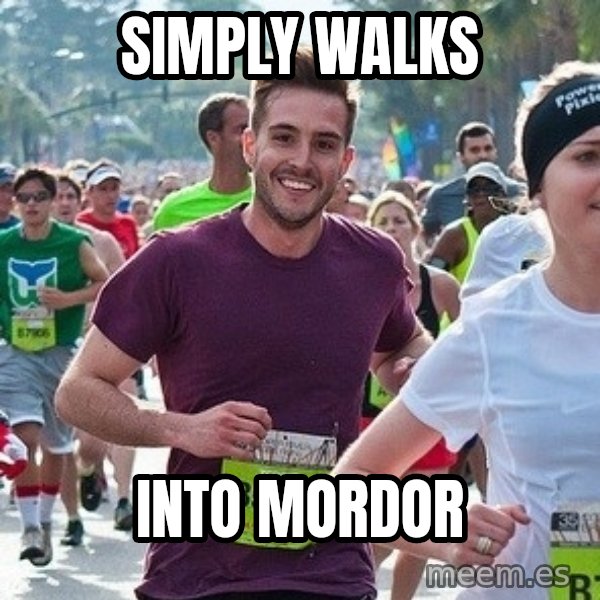Ridiculously photogenic guy (Zeddie) meme: simply walks / into mordor