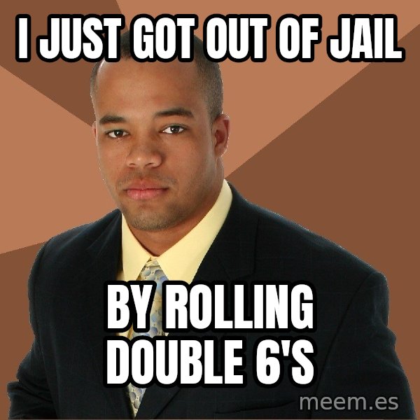 Successful Black Man meme: i just got out of jail / by rolling double 6's