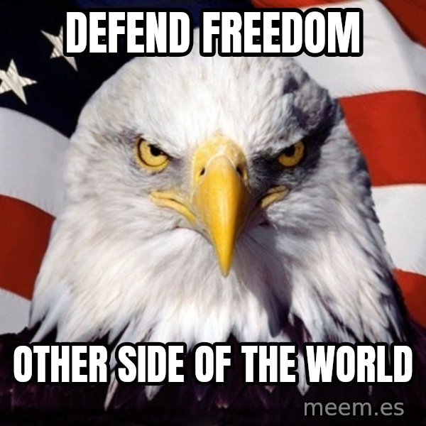 American Pride Eagle meme: Defend freedom / other side of the world