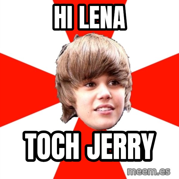 Justin Bieber meme: hi lena / Toch jerry