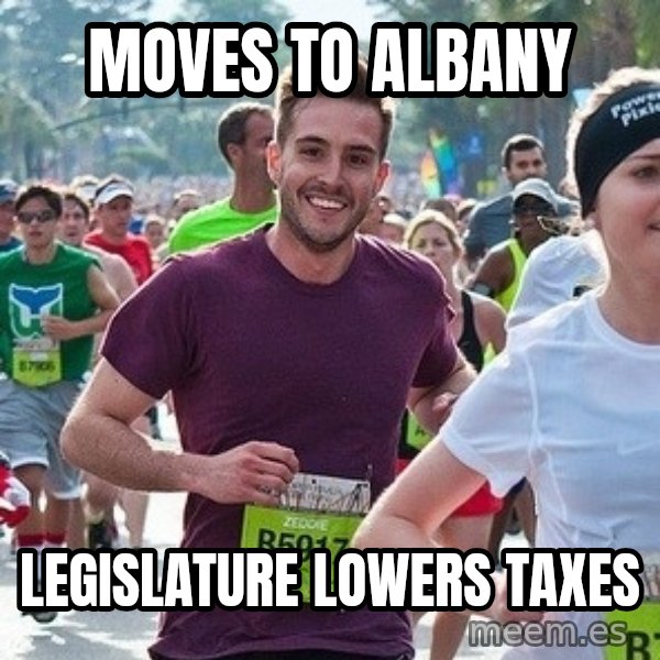 Ridiculously photogenic guy (Zeddie) meme: moves to albany / legislature            lowers   taxes