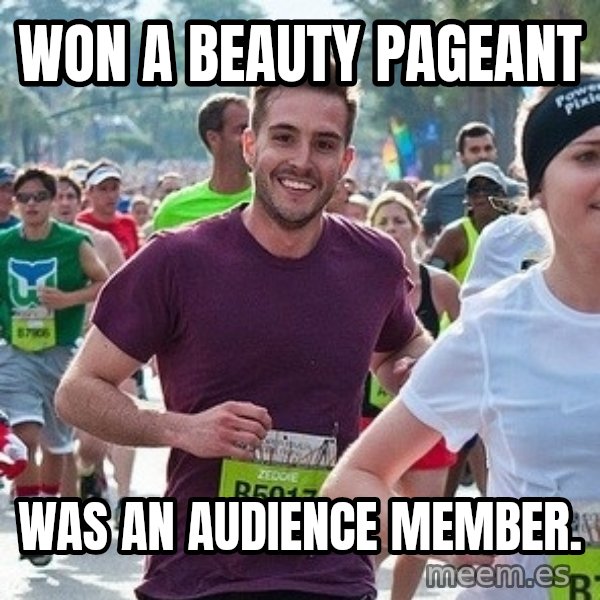 Ridiculously photogenic guy (Zeddie) meme: Won a beauty pageant / was an audience member.
