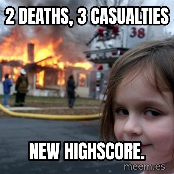 Disaster Girl meme: 2 deaths, 3 casualties / new highscore.