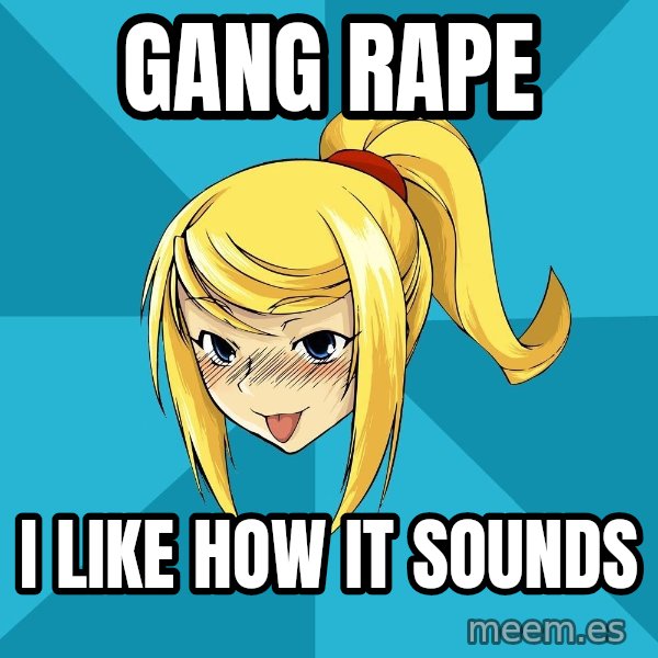 Horney Samus meme: gang rape / I like how it sounds
