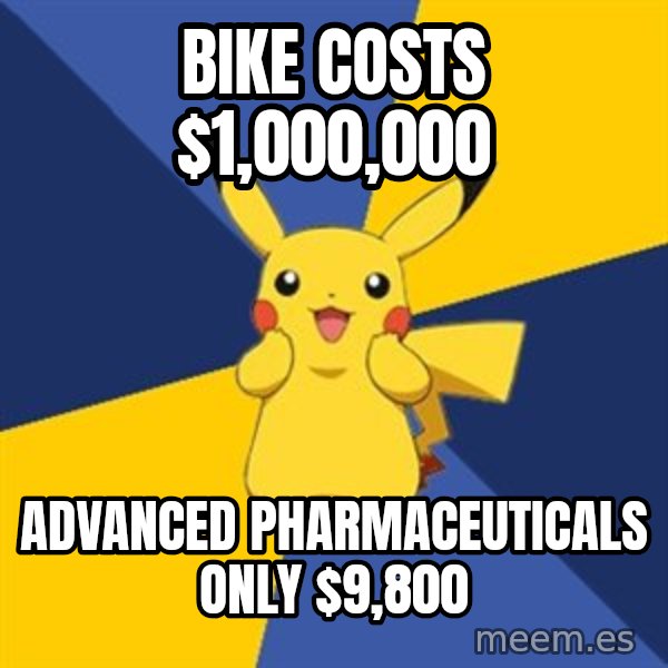 Pokemon Logic  meme: bike costs $1,000,000 / advanced pharmaceuticals only $9,800