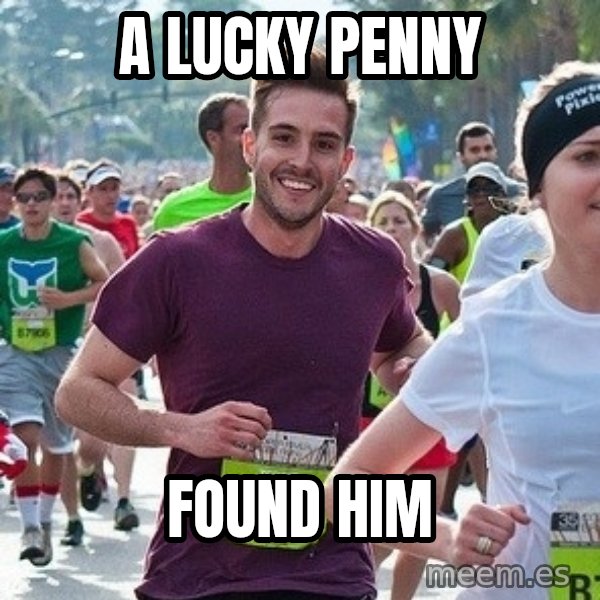 Ridiculously photogenic guy (Zeddie) meme: A lucky penny / Found him