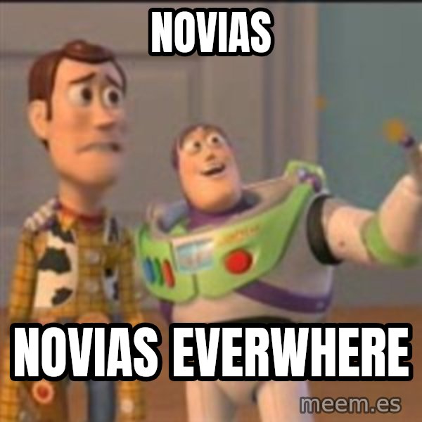 Buzz meme: NOVIAS / NOVIAS EVERWHERE