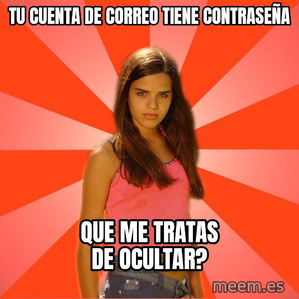 Jealous Girl meme: Tu cuenta de correo tiene contraseña / que me tratas de ocultar?