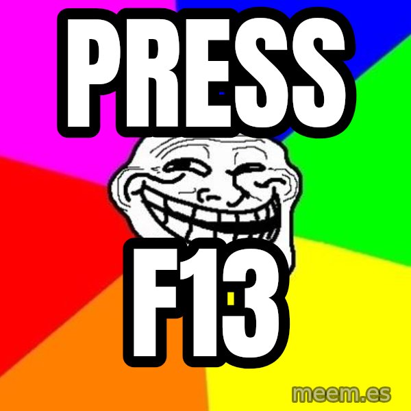 Trollface meme: press / F13