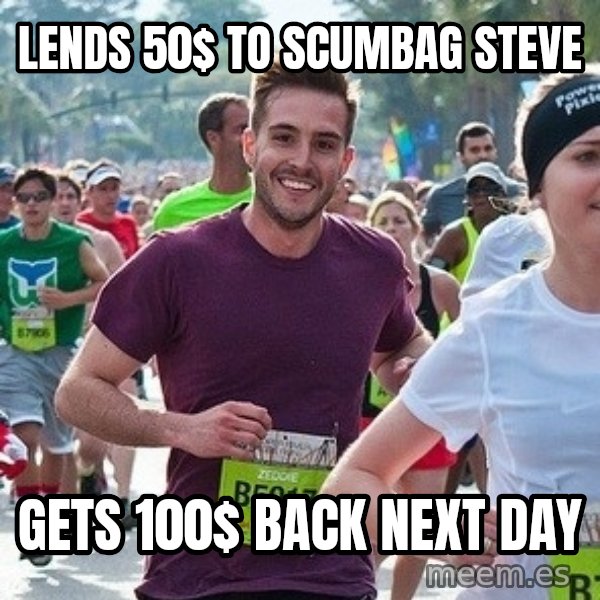 Ridiculously photogenic guy (Zeddie) meme: lends 50$ to scumbag steve / gets 100$ back next day