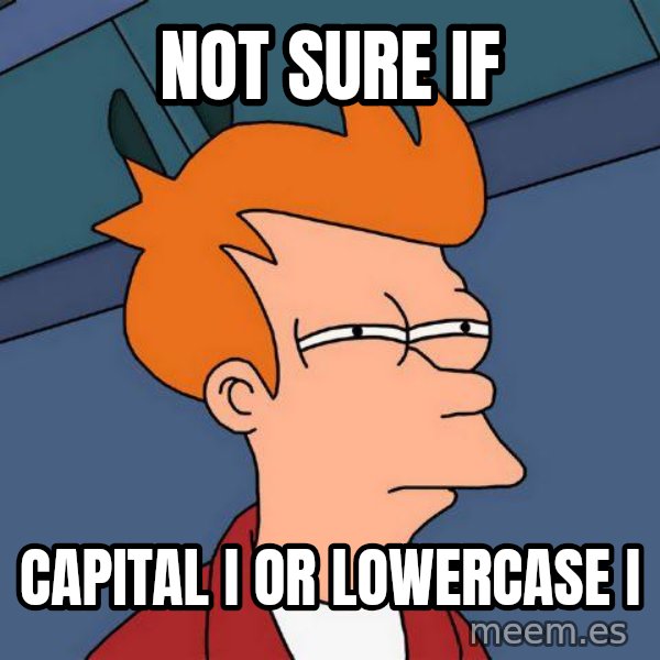 Futurama Fry meme: not sure if / capital I or lowercase i