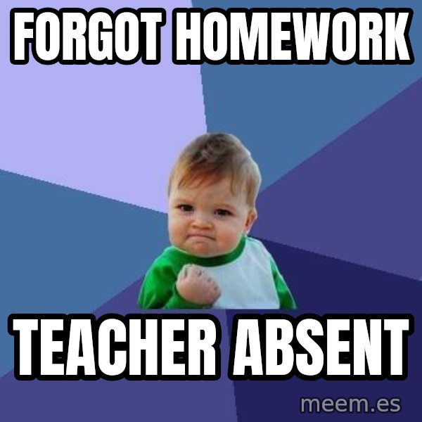 Success Kid meme: forgot homework / teacher absent