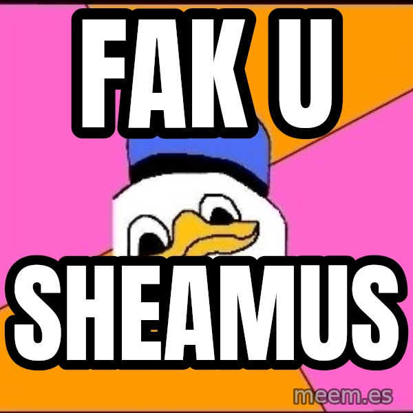 Uncle Dolan meme: FAK U / Sheamus