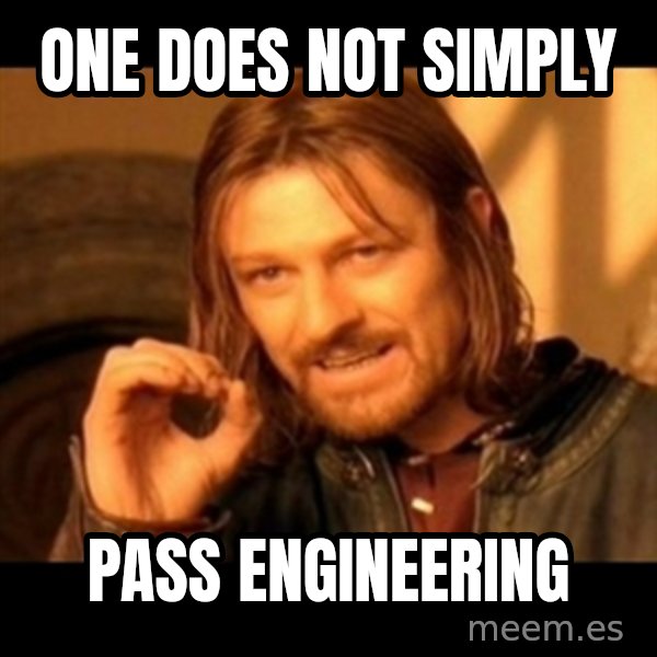 Does not simply walk into mordor Boromir  meme: one does not simply / pass engineering