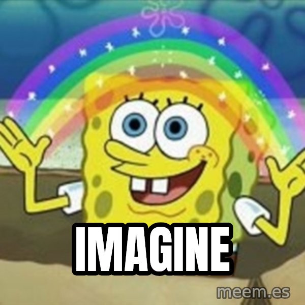 Spongebob meme: Imagine