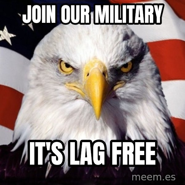 American Pride Eagle meme: join our military / it's lag free