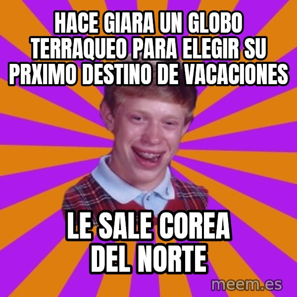 Unlucky Brian Strikes Again meme: hace giara un globo terraqueo para elegir su prximo destino de vacaciones / le sale corea del norte