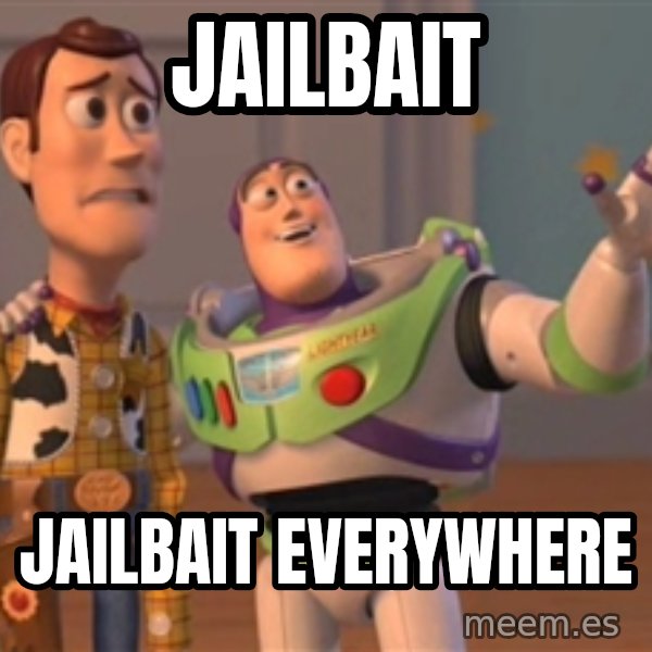 Tseverywhere meme: Jailbait / jailbait everywhere