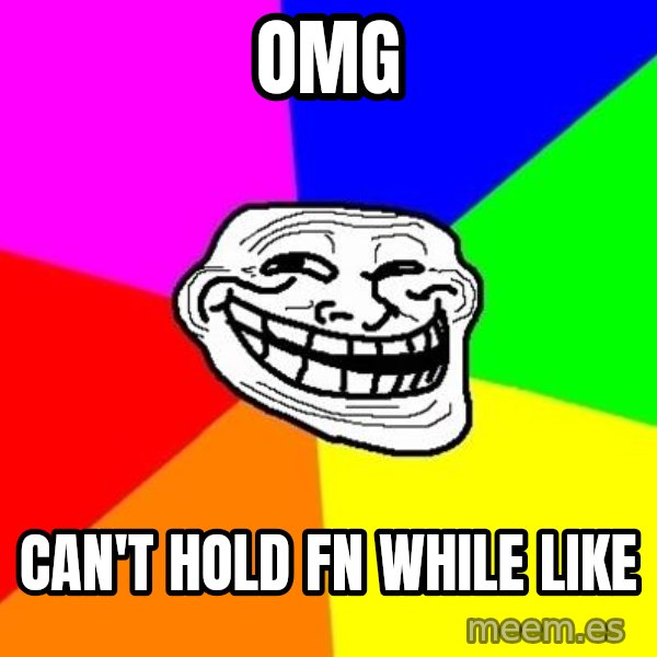 Trollface meme: OMG / can't hold fn while like
