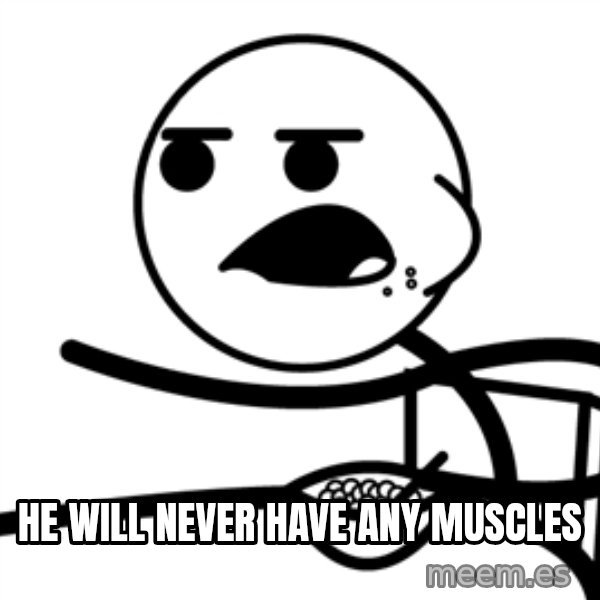 Cereal Guy meme: He will never have any muscles