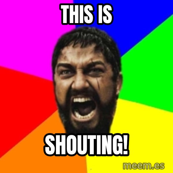 sparta meme: This is / shouting!