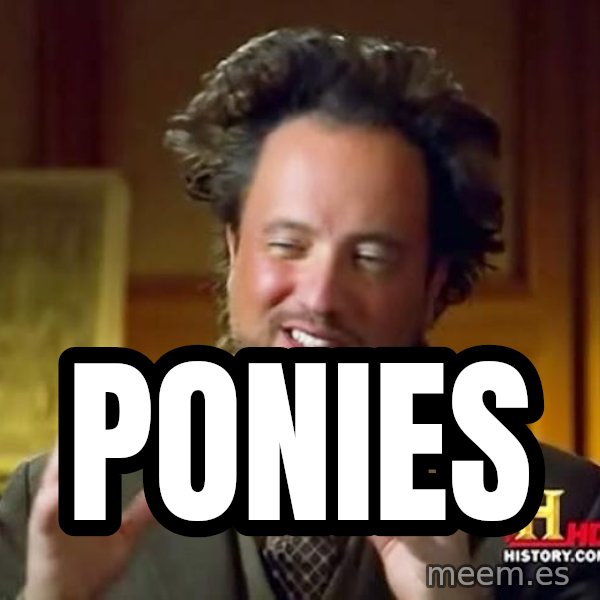 Ancient Aliens meme: Ponies