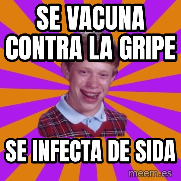 Unlucky Brian Strikes Again meme: se vacuna contra la gripe / se infecta de sida