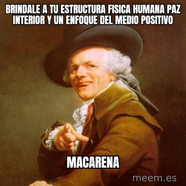 Joseph Ducreux meme: brindale a tu estructura fisica humana paz interior y un enfoque del medio positivo / macarena
