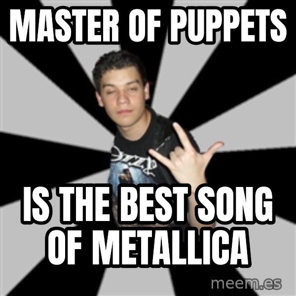 Metal Boy From Hell meme: MASTER OF PUPPETS / IS THE BEST SONG OF METALLICA
