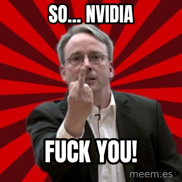 Angry Linus meme: So... NVidia / Fuck you!