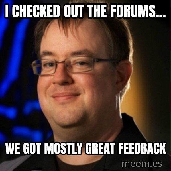 Jay Wilson Diablo 3 meme: I checked out the forums... / we got mostly great feedback