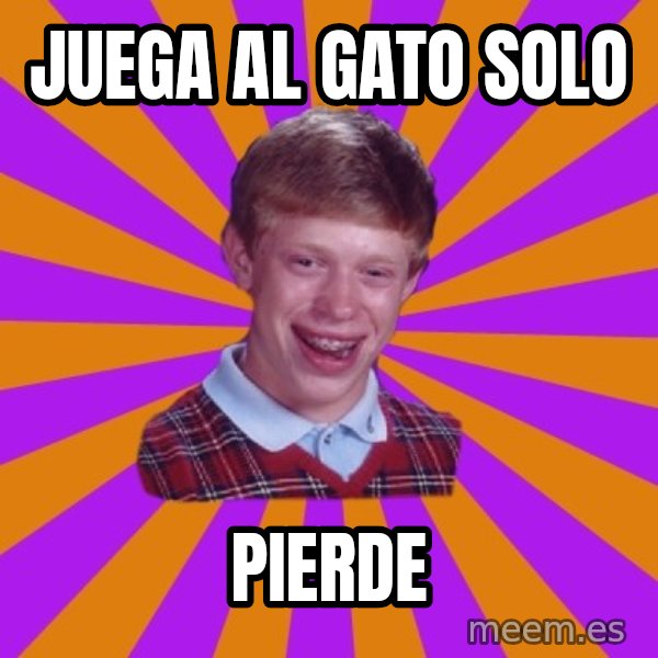 Unlucky Brian Strikes Again meme: JUEGA AL GATO SOLO / PIERDE