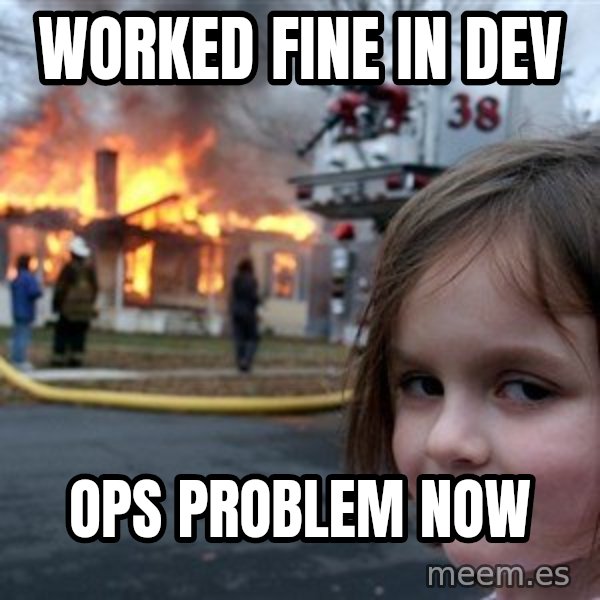 Disaster Girl meme: Worked fine in Dev / Ops Problem Now