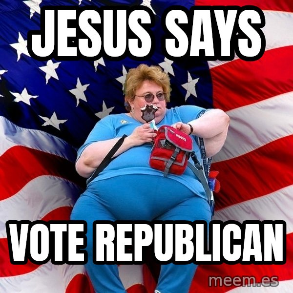 Obese American meme: jesus says / vote republican