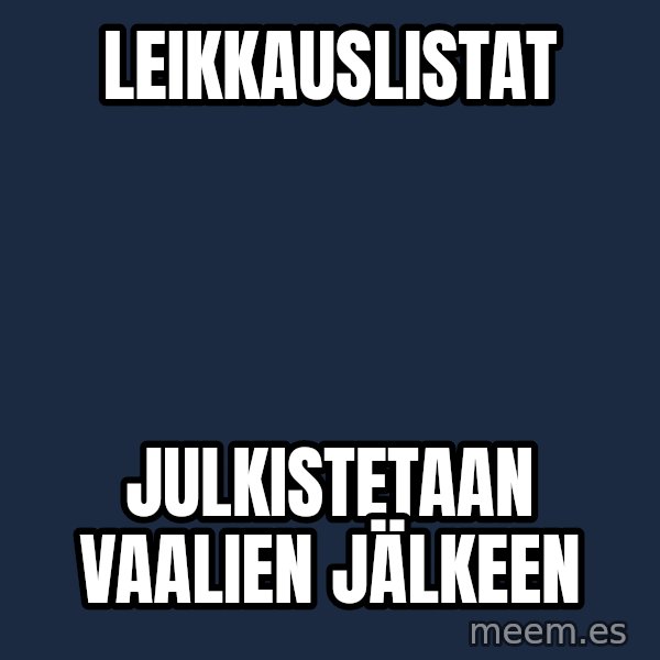 Katainen Perkele meme: leikkauslistat / julkistetaan      vaalien       jälkeen