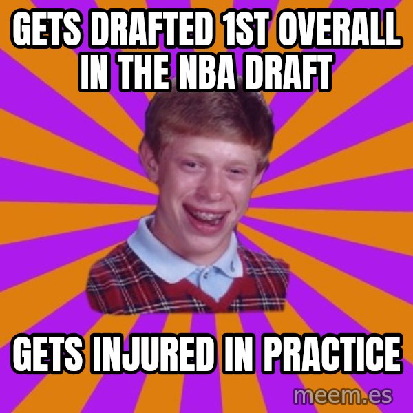 Unlucky Brian Strikes Again meme: gets drafted 1st overall in the nba draft / gets injured in practice